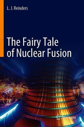 The Fairy Tale Of Nuclear Fusion