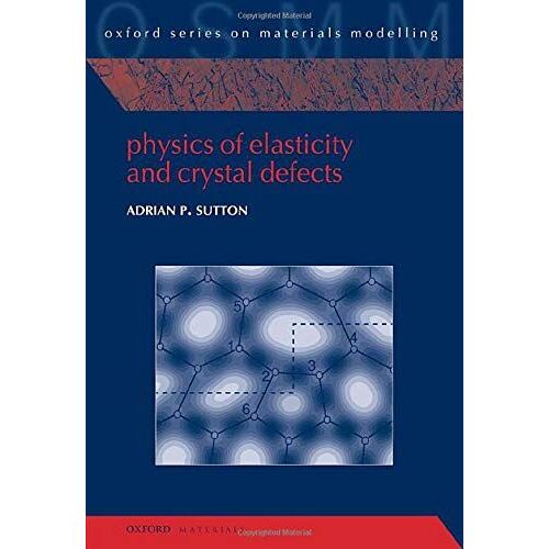 Physics Of Elasticity And Crystal Defects