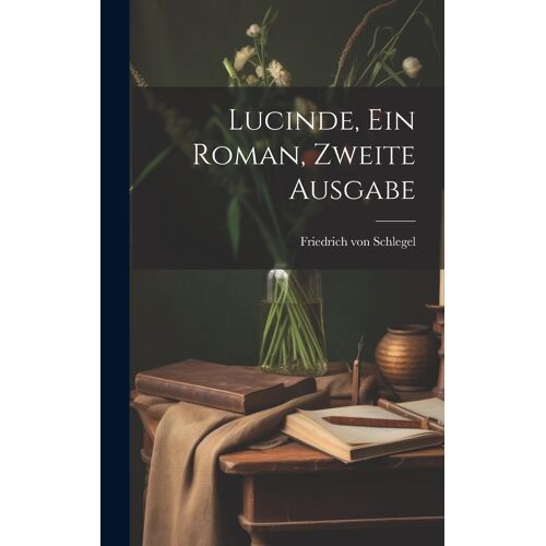 Lucinde, Ein Roman, Zweite Ausgabe