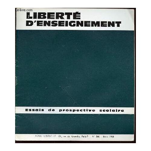 Revue Liberte D'enseigner N°305 - Essais De Prospective Scolaire / Revue Mensuelle.