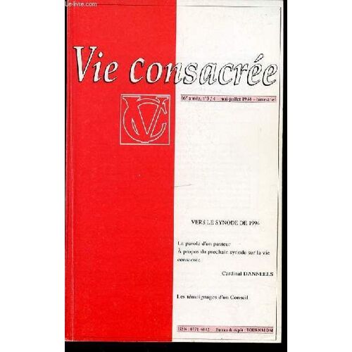Vie Consacree N°3/4 - Vers Le Synode De 1994 / La Parole D'un Pasteur / Les Temoignages D'un Conseil / Etc.