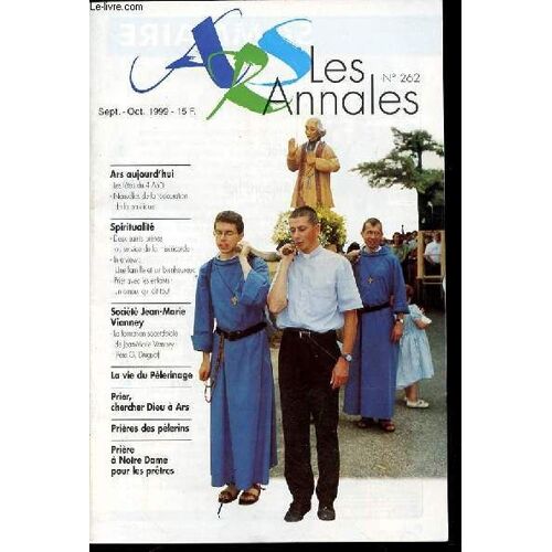 Les Annales N°262 - Sanctuaire D'ars / Revue Bimestrielle Du Pelerinage.