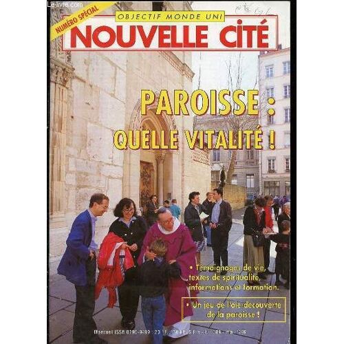Nouvelle Cite - Objectif Monde Uni N°389 / Numero Special : Paroisse, Quelle Vitalite ! / Temoignanges De Vie, Textes De Spiritualite, Informations Et Formations.