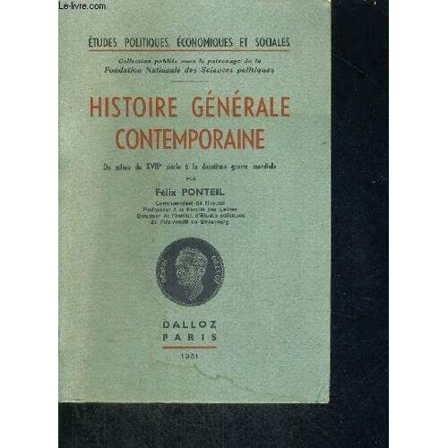 Histoire General Contemporaine - Du Milieu Du Xviii E Siecle A La 2eme Guerre Mondiale - Etudes Politiques, Economiques Et Sociales.
