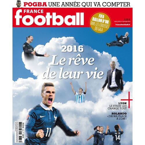 France Football N° 3636 - 6 Janvier 2016 - 2016 : Le Rêve De Leur Vie / Pogba