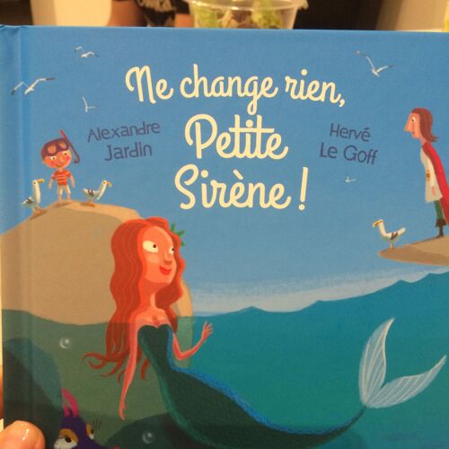 Ne Change Rien Petite Sirene 