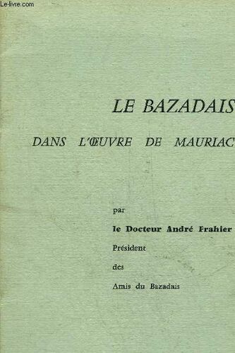 Le Bazadais Dans L'oeuvre De Mauriac.