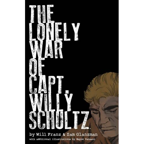 The Lonely War Of Capt. Willy Schultz