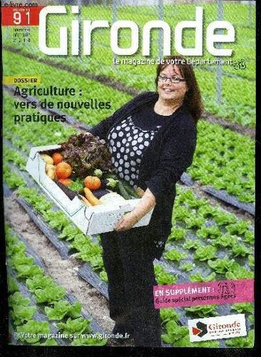 Gironde Le Magazine De Votre Departement N°91 Nov.Dec 2010 - Le Meilleur Déchet Est Celui Que L'on Ne Produit Pas ! - Le Dossier Protéger La Terre Et Accompagner Ceux Qui La Travaillent - La ...