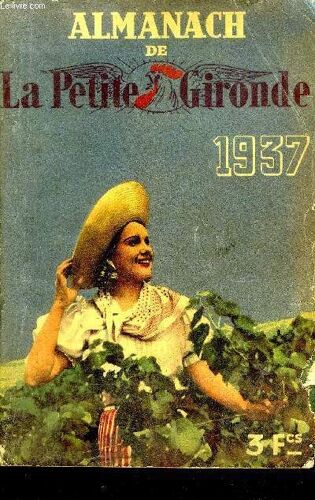 Almanach De La Petite Gironde 1937 .