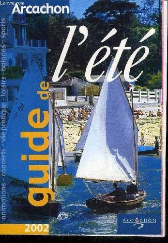 Arcachon Guide De L'ete 2002.