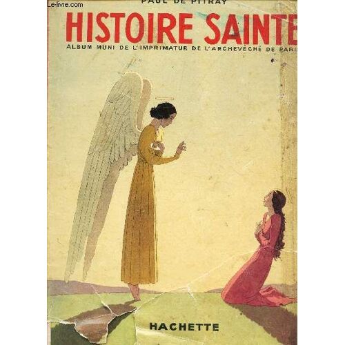 Histoire Sainte / Album Muni De L'imprimatur De L'archeveche De Paris