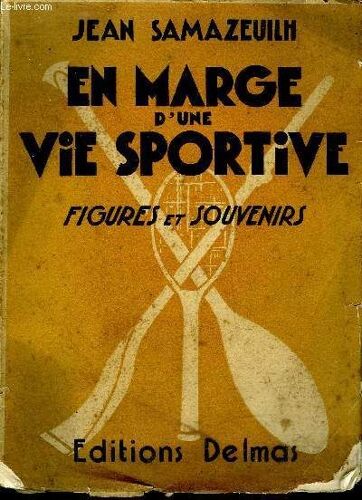 En Marge D'une Vie Sportive Figures Et Souvenirs.