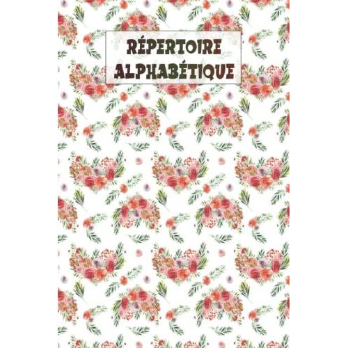 Répertoire Alphabétique: Carnet Alphabétique A5 De 110 Pages Avec Des Repères Pour Chaque Lettre