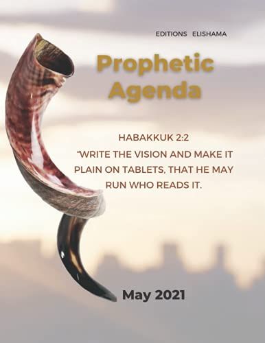 Prophetic Agenda May 2021 : A Practical Guide To Devotion And To Valuing The Powerful Visions Of God For You Every Day.: Create An Atmosphere For The ... Through Fellowship With The Holy Spirit.