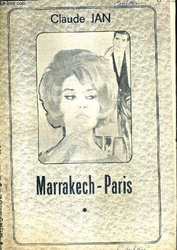 Marrakech Paris - Collection Des Romans Complets De Nous Deux .