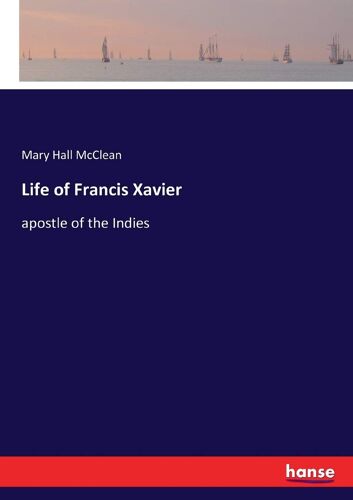 Life Of Francis Xavier