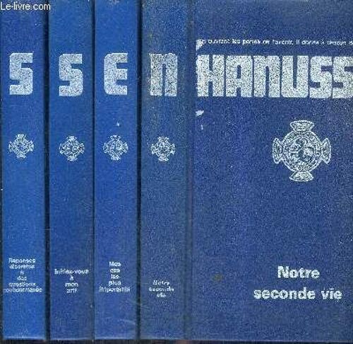 Hanussen / En 4 Tomes / Tomes 1 A 4 / Tome 1 : Notre Seconde Vie - Tome 2 : Mes Cas Les Plus Importants - Tome 3 : Initiez Vous A Mon Art - Tome 4 : Reponses Discretes A Des Questions ...