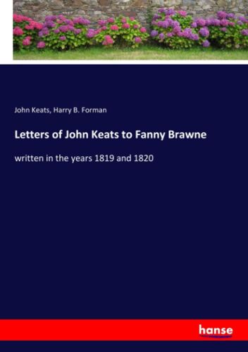 Letters Of John Keats To Fanny Brawne