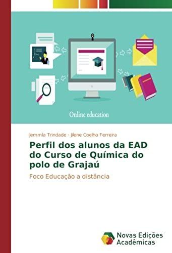 Perfil Dos Alunos Da Ead Do Curso De Química Do Polo De Grajaú