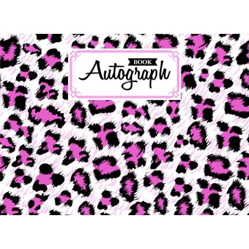 Autograph Book: Pink Leopard Cover | Autograph Book For Adults & Kids, 150 Blank Pages, Starlight Design, Keepsake, Size 8.25" X 6" By Tim Gross