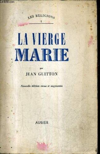 La Vierge Marie - Collection Les Religions N°7 / Nouvelle Edition Revue Et Augmentee.