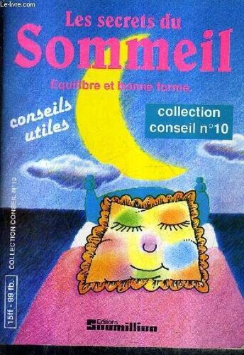Les Secrets Du Sommeil Equilibre Et Bonne Forme - Conseils Utiles - Collection Conseil N°10.