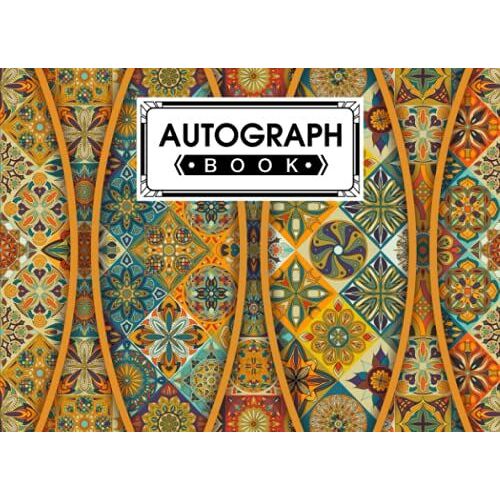 Autograph Book: Mandalas Cover | Signatures Blank Scrapbook, Blank Unlined Keepsake, Keepsake Memory Book, Size 8.25" X 6" By Ignaz Fuchs