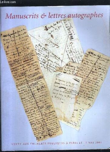 Catalogue De Ventes Aux Encheres - Manuscrits Et Lettres Autographes - Le Mardi 15 Mai 2001 A Paris.