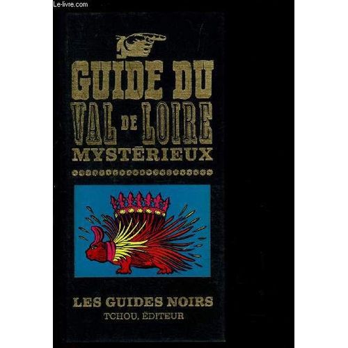 Guide Du Val De Loire Mysterieux