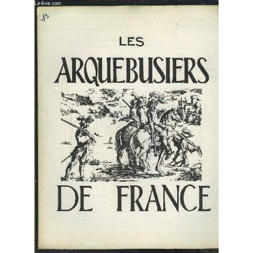 Les Arquebusiers De France- N°13 - Jan Fev 1966- Fusil Russe De 1815- Fusil Double Modele 1861- Des Armes Et Des Lois- Pistolet Mitrailleur 1918 M.P.18...