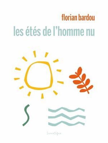 Les Étés De L'homme Nu