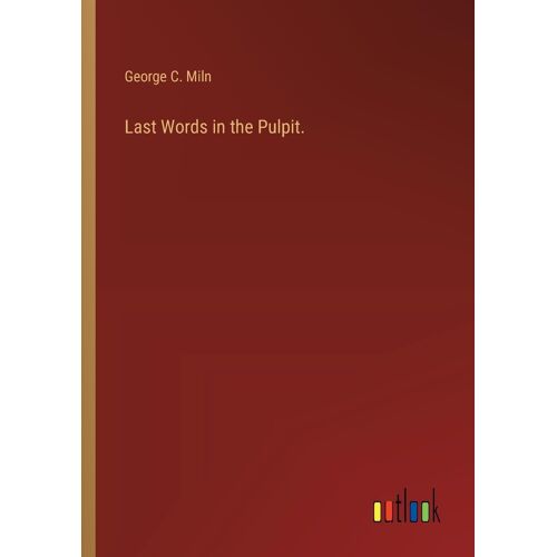 Last Words In The Pulpit.
