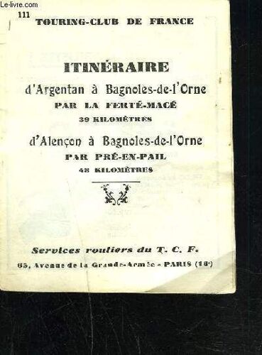 Itineraire D'argentan A Bagnoles-De-L'orne Par La Ferté-Macé 39 Kilomètres / D'alencon A Bagnoles-De-L'orne Par Pré-En-Pail 48 Kilomètres