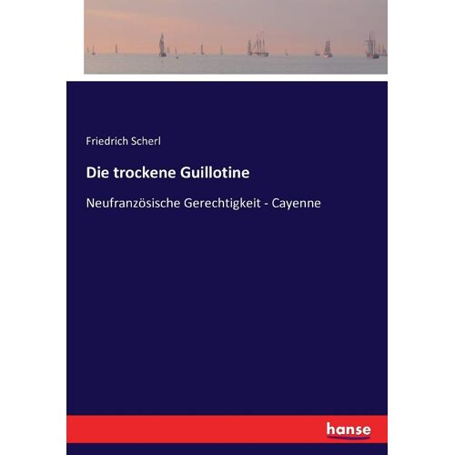 Die Trockene Guillotine