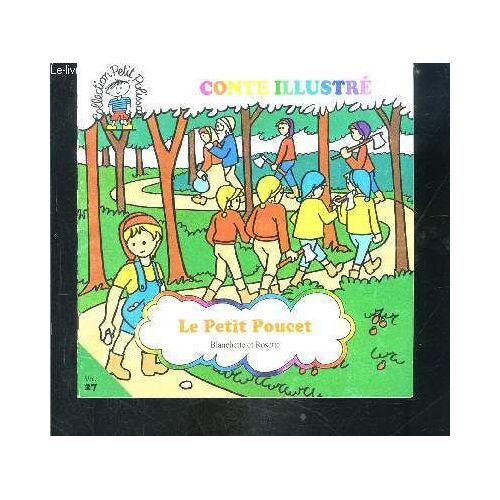 Conte Illustre- Vol 27- Collection Petit Polisson- Le Petit Poucet- Blanchette Et Rosette