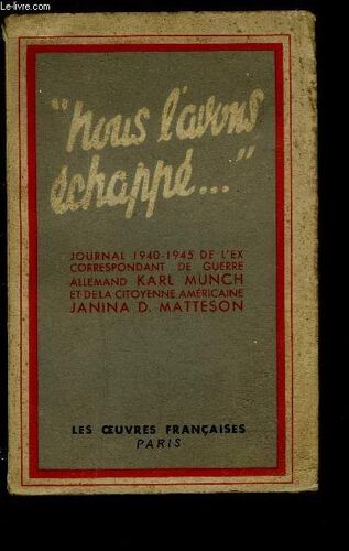 Nous L Avons Echappe...! Journal 1940-1945