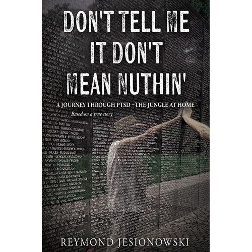 Don't Tell Me It Don't Mean Nuthin'