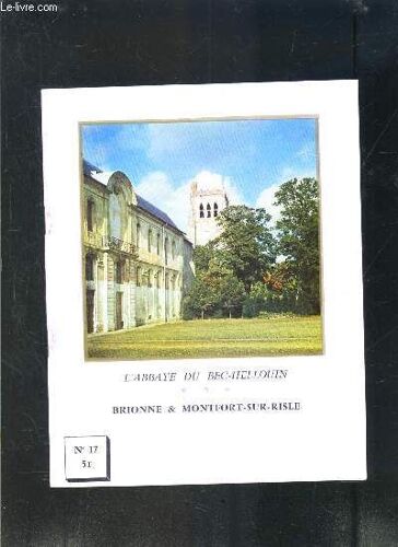 La Vie Et L Art En Normandie- Nouvelles De L Eure- N°17- L Abbaye Du Bec Hellouin- Brionne Et Montfort Dur Risle