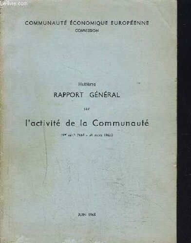 Huitieme Rapport General Sur L'activite De La Communaute ( 1er Avril 1964 - 31 Mars 1965 )