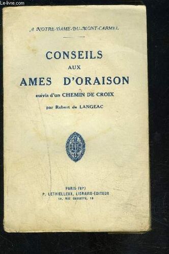 Conseils Aux Ames D Oraison Suivis D Un Chemin De Croix- A Notre Dame Du Mont Carmel