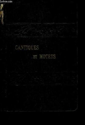 Nouveau Recueil De Cantiques Et Motets Populaires A L Unisson
