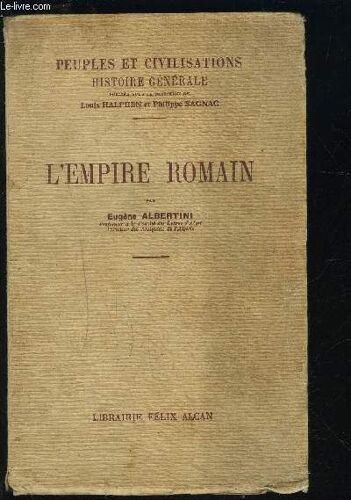 L Empire Romain- Tome 4- Peuples Et Civilisations Histoire Generale