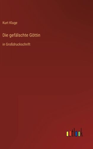 Die Gefälschte Göttin