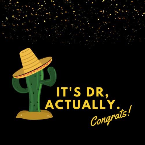 It's Dr, Actually Congrats! - Graduation Guest Book: Autograph Keepsake Memory Book For Seniors For Messages, Advices, Memories, And Well Wishes Of The Grad Party.