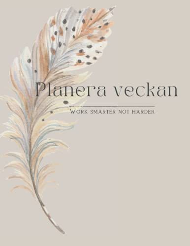 Planera Veckan: Work Smarter Not Harder