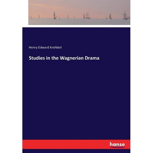 Studies In The Wagnerian Drama