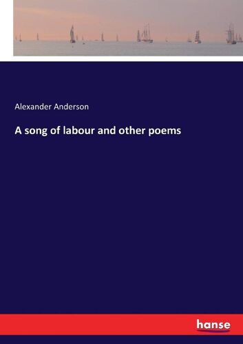 A Song Of Labour And Other Poems