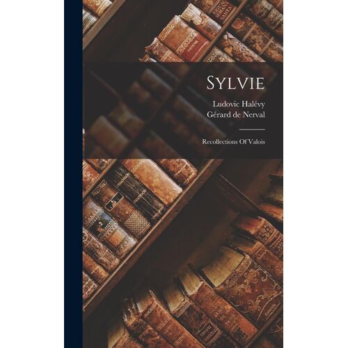 Sylvie: Recollections Of Valois
