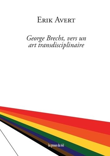 George Brecht, Vers Un Art Transdisciplinaire